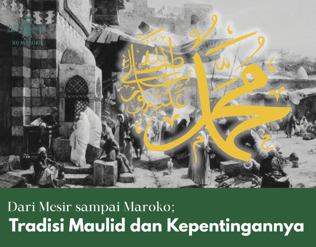 Dari Mesir Sampai Maroko: Tradisi Maulid dan Kepentingannya